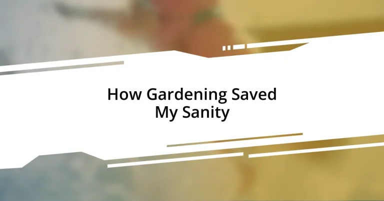 How Gardening Saved My Sanity