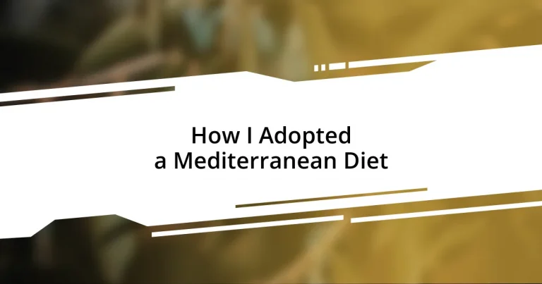 How I Adopted a Mediterranean Diet