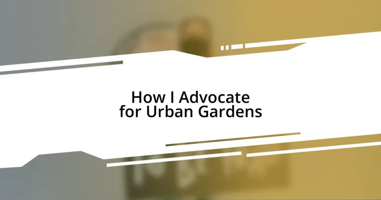 How I Advocate for Urban Gardens