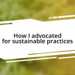 How I advocated for sustainable practices