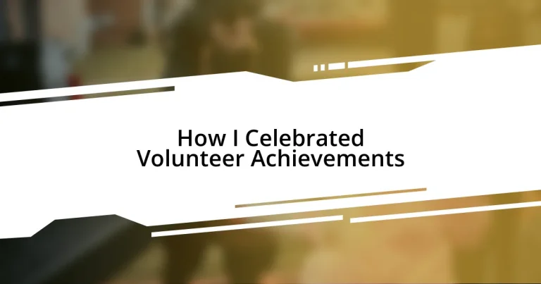 How I Celebrated Volunteer Achievements