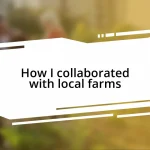 How I collaborated with local farms