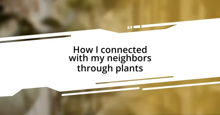 How I connected with my neighbors through plants