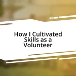 How I Cultivated Skills as a Volunteer