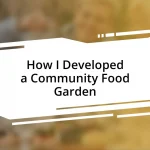 How I Developed a Community Food Garden