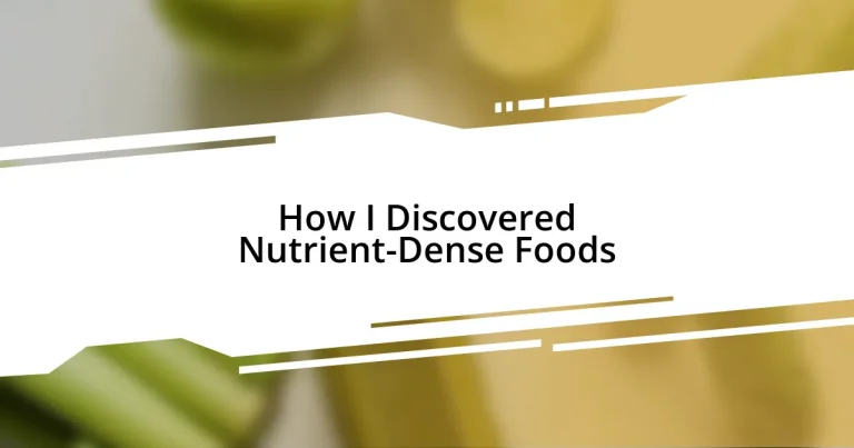 How I Discovered Nutrient-Dense Foods