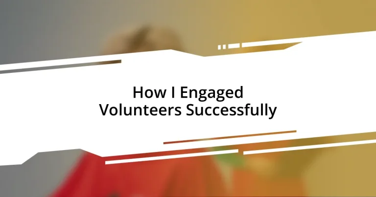 How I Engaged Volunteers Successfully