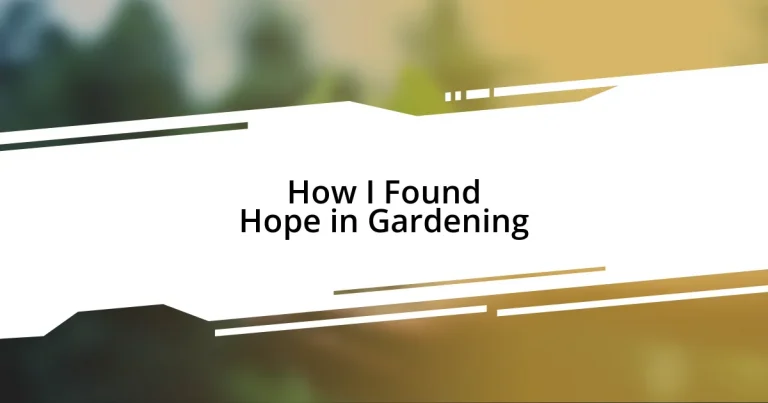 How I Found Hope in Gardening