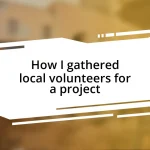 How I gathered local volunteers for a project