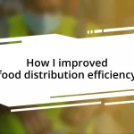 How I improved food distribution efficiency