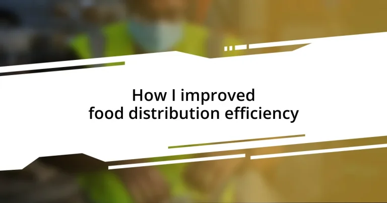 How I improved food distribution efficiency