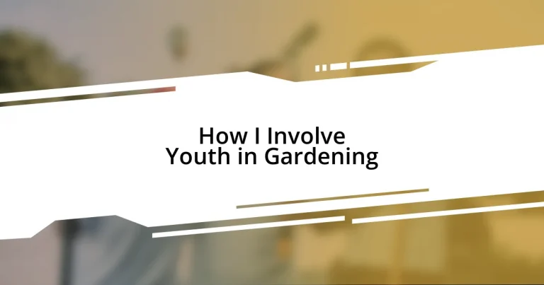 How I Involve Youth in Gardening