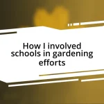 How I involved schools in gardening efforts