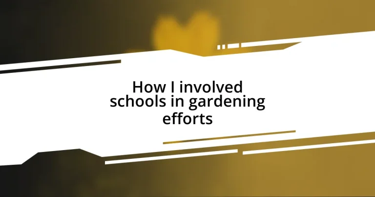 How I involved schools in gardening efforts