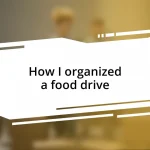 How I organized a food drive