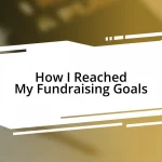 How I Reached My Fundraising Goals