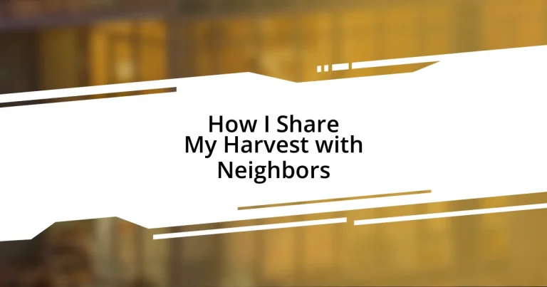 How I Share My Harvest with Neighbors