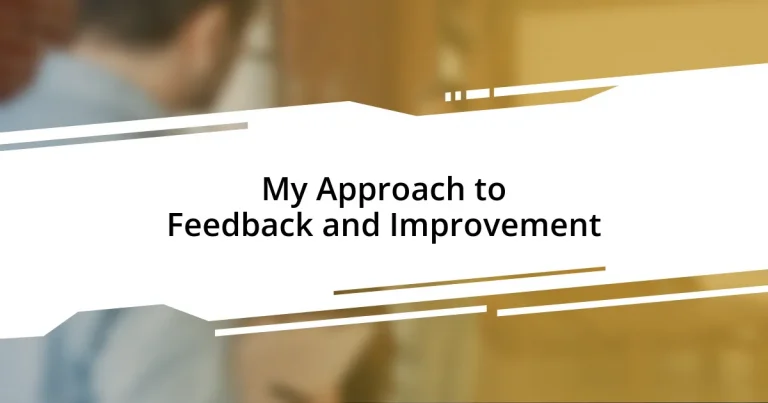 My Approach to Feedback and Improvement