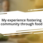 My experience fostering community through food