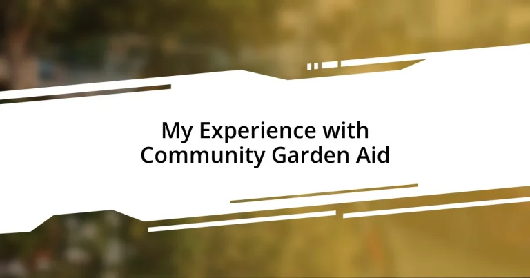 My Experience with Community Garden Aid