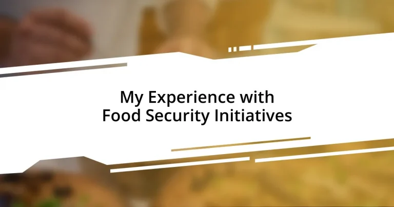 My Experience with Food Security Initiatives