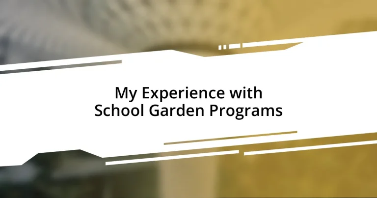 My Experience with School Garden Programs