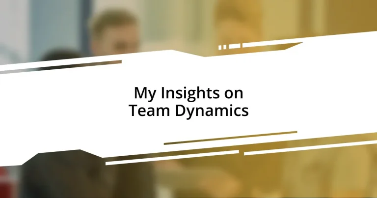 My Insights on Team Dynamics