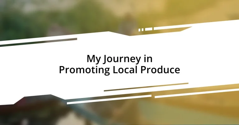 My Journey in Promoting Local Produce