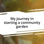 My journey in starting a community garden