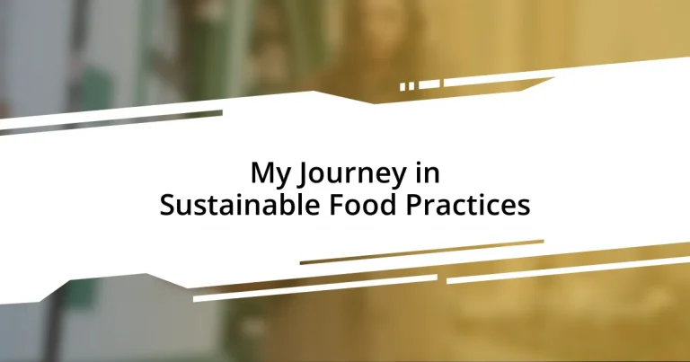 My Journey in Sustainable Food Practices