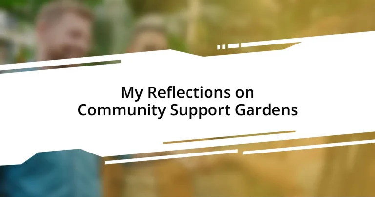 My Reflections on Community Support Gardens