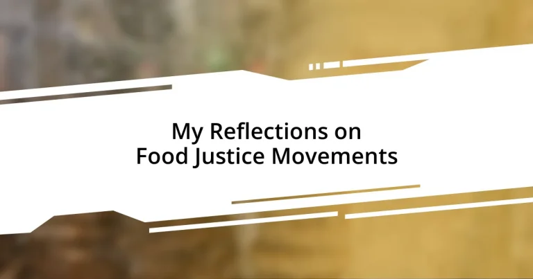 My Reflections on Food Justice Movements