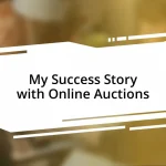 My Success Story with Online Auctions