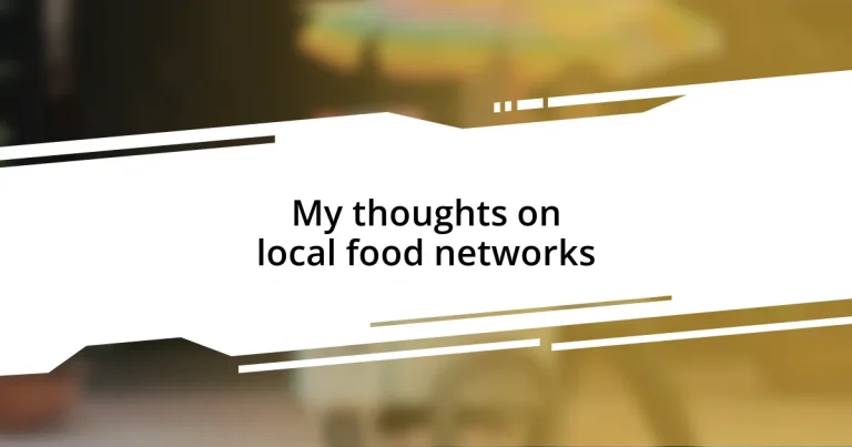 My thoughts on local food networks