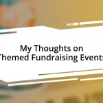 My Thoughts on Themed Fundraising Events