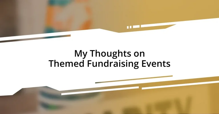 My Thoughts on Themed Fundraising Events