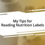 My Tips for Reading Nutrition Labels