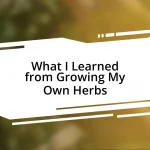 What I Learned from Growing My Own Herbs