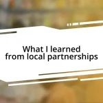 What I learned from local partnerships