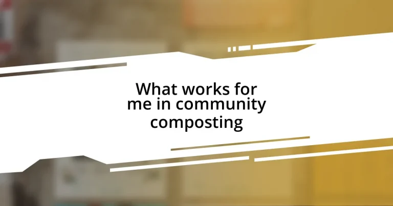 What works for me in community composting