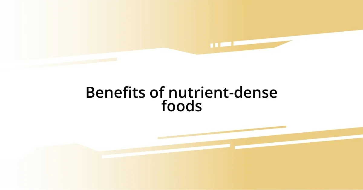 Benefits of nutrient-dense foods