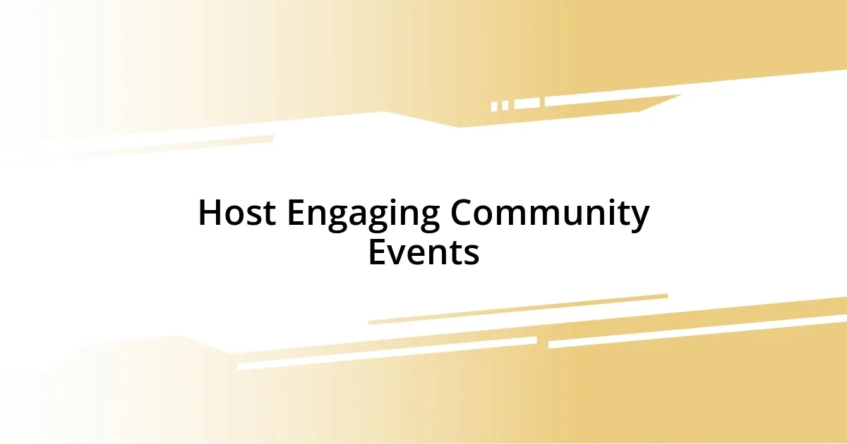 Host Engaging Community Events