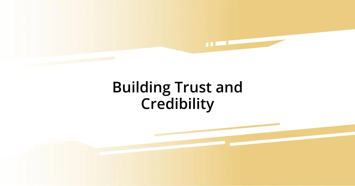 Building Trust and Credibility