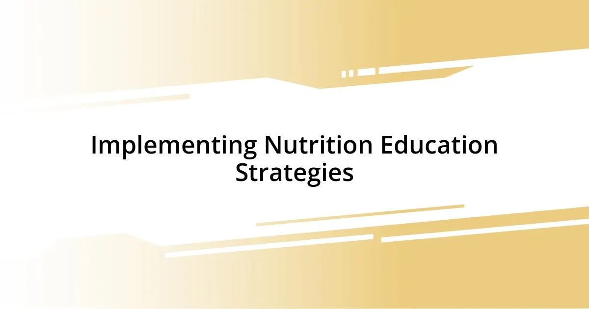 Implementing Nutrition Education Strategies