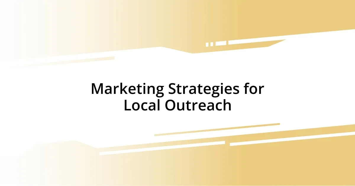 Marketing Strategies for Local Outreach