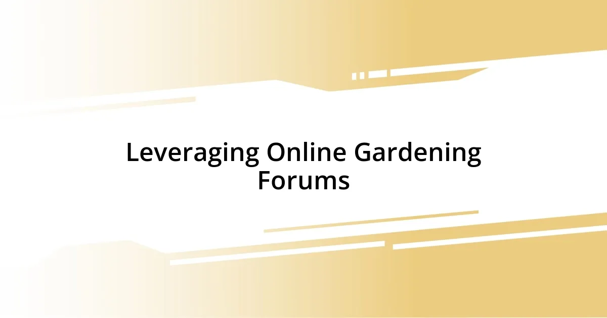 Leveraging Online Gardening Forums