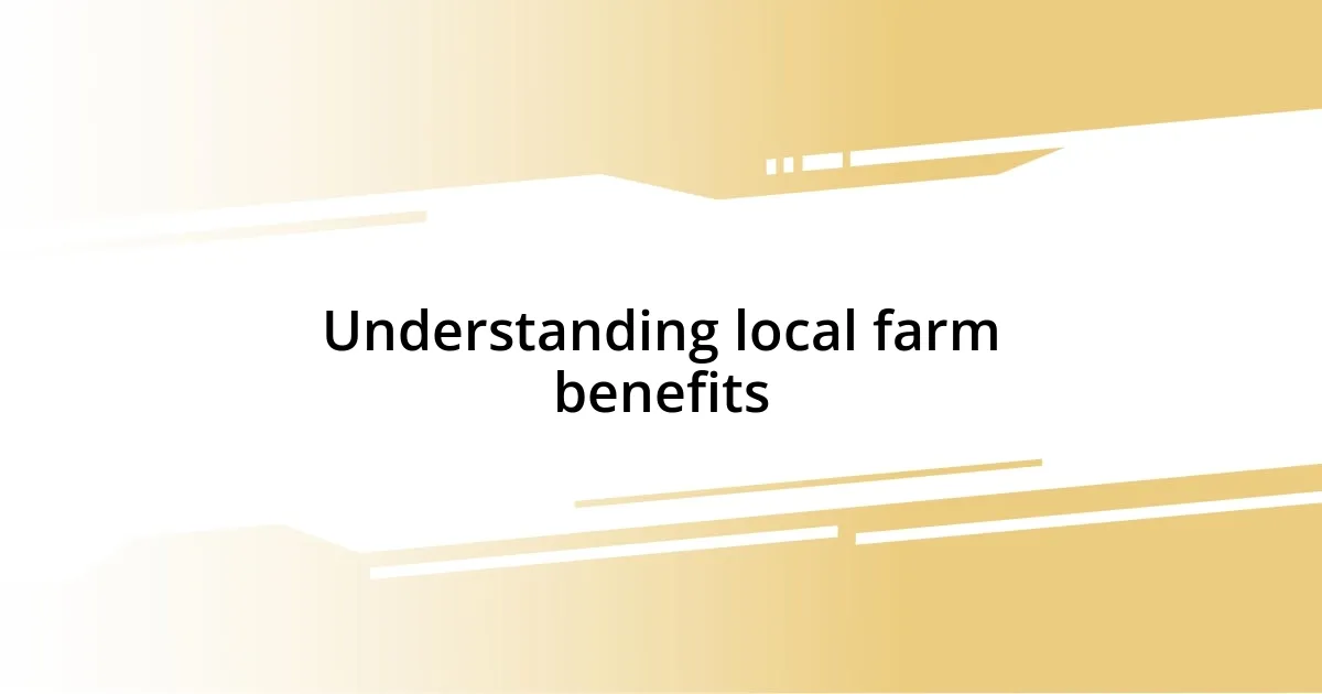 Understanding local farm benefits