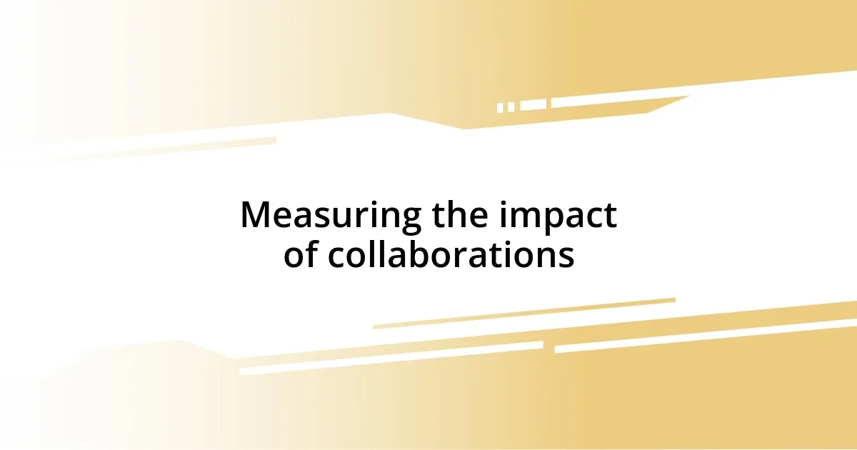 Measuring the impact of collaborations