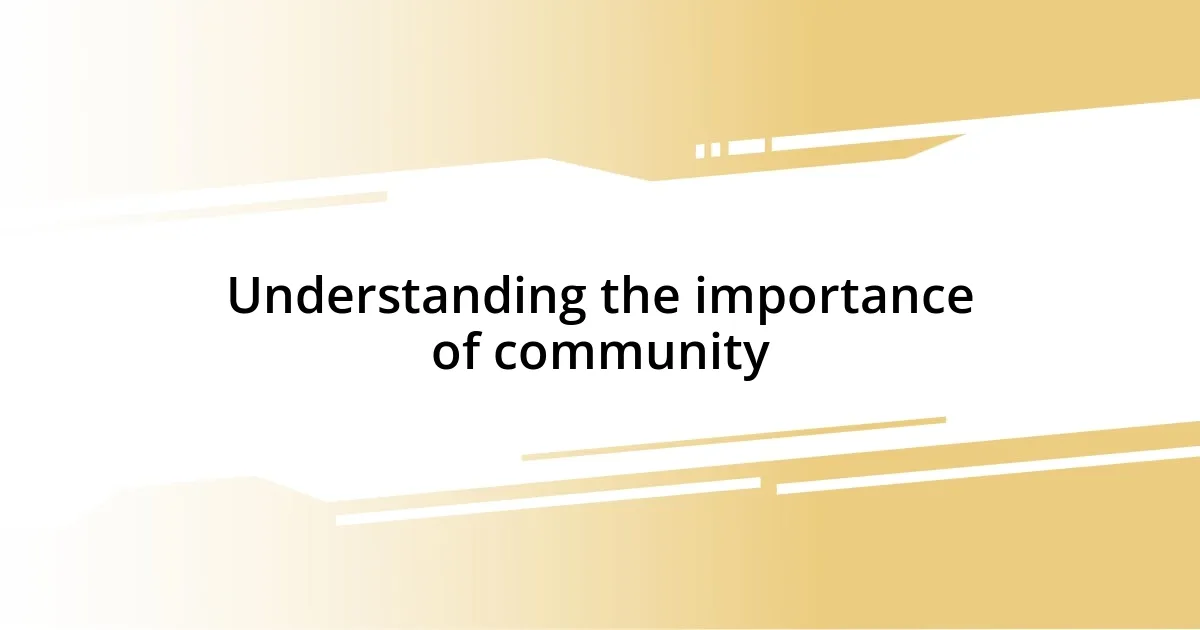 Understanding the importance of community