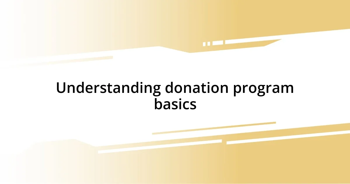 Understanding donation program basics